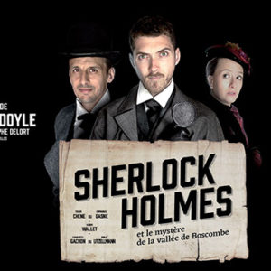 Théâtre : « Sherlock Holmes et le mystère de la vallée de Boscombe »